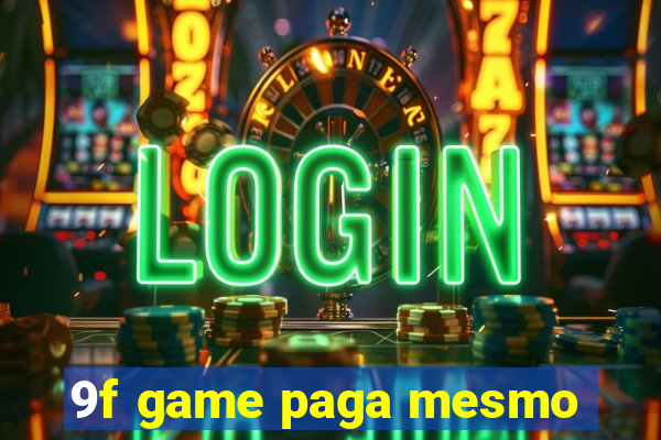 9f game paga mesmo